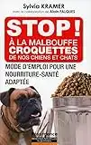 Stop ! A la malbouffe - Croquettes de nos chiens et chats